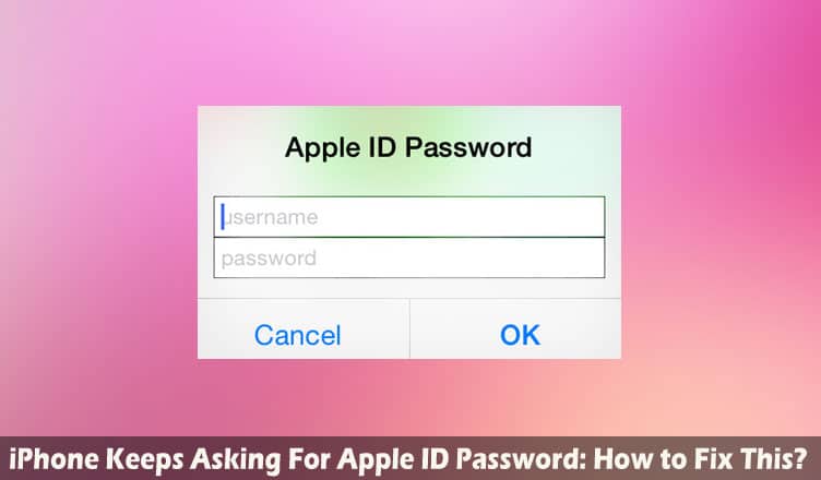 iPhone Keeps Asking For Apple ID Password