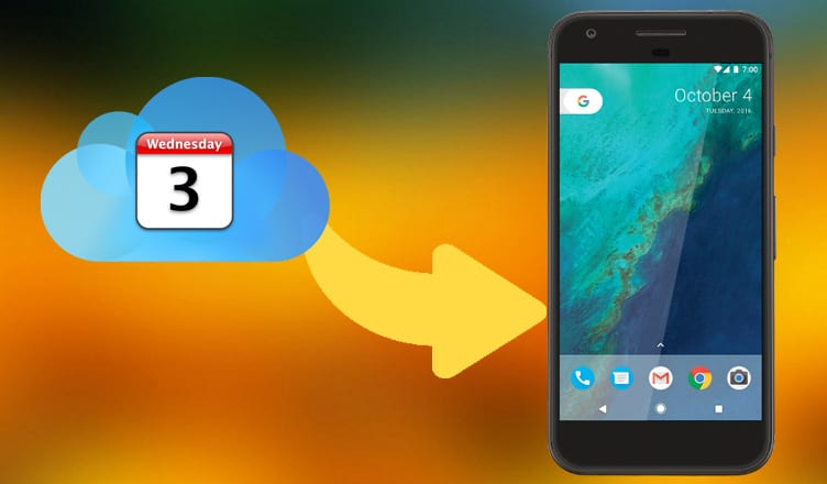 How to Transfer iCloud Calendar to Android Smartphones